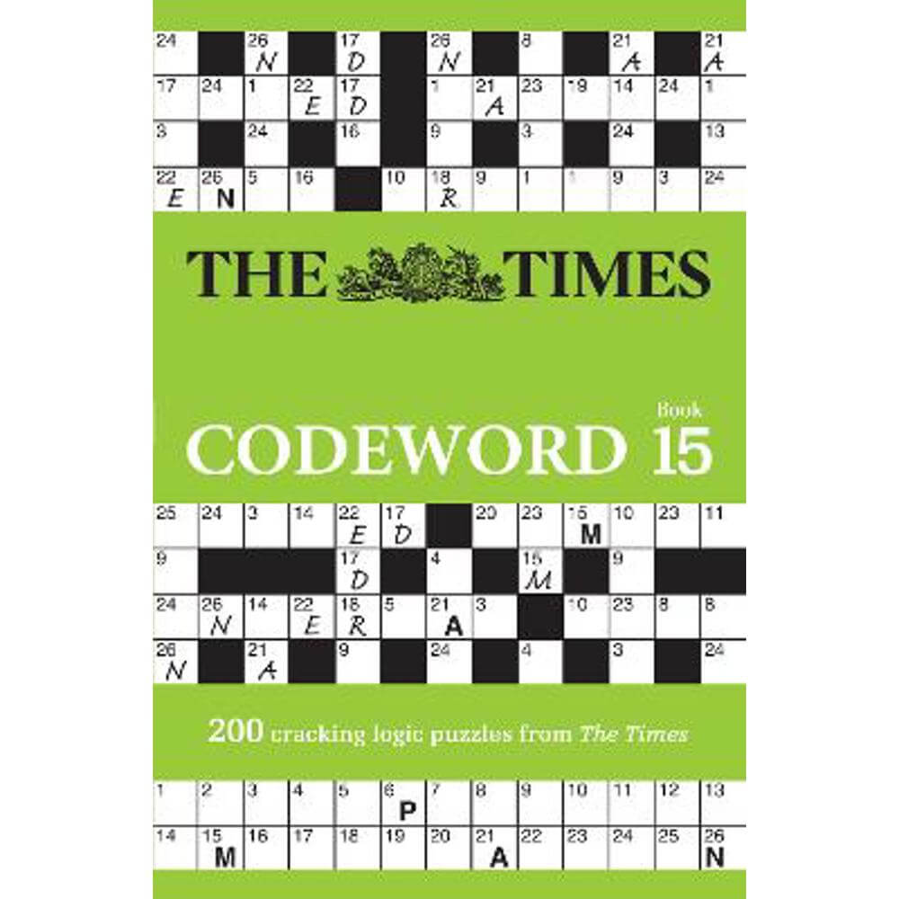 The Times Codeword 15: 200 cracking logic puzzles (The Times Puzzle Books) (Paperback) - The Times Mind Games